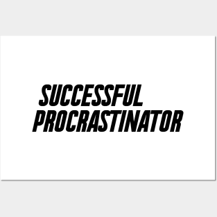 Successful Procrastinator Posters and Art